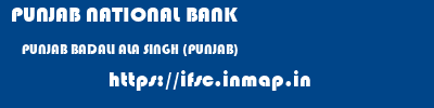 PUNJAB NATIONAL BANK  PUNJAB BADALI ALA SINGH (PUNJAB)    ifsc code